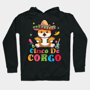 Cinco De Mayo Funny Mexican Corgi Cute Dog Lover Corgo Hoodie